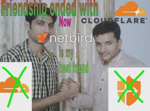 Friendship ended with Cloudflare, now NetBird is my best friend.